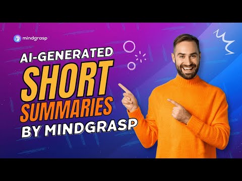 How to Summarize Videos with Mindgrasp AI