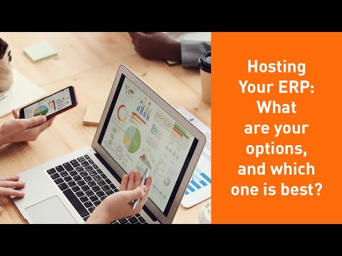 Hosting Your ERP: What are your options, and which one is best?