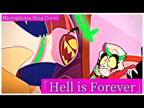 【Vtuber】Hazbin Hotel - Hell is Forever but I'm singing alone  / Microphona Sing 【Cover】