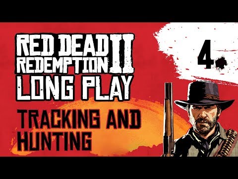 Ep 4 Tracking and Hunting (and using Eagle Eye) – Red Dead Redemption 2 Long Play