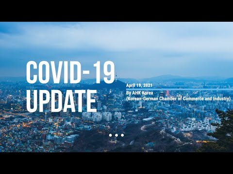 [KGCCI - AHK Korea] COVID-19 Update (as of April 19, 2021)