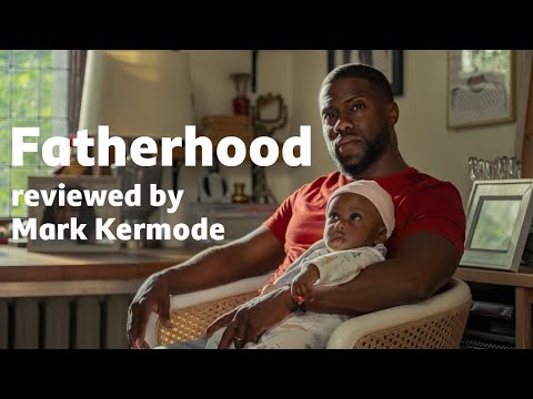 Fatherhood reviewed by Mark Kermode