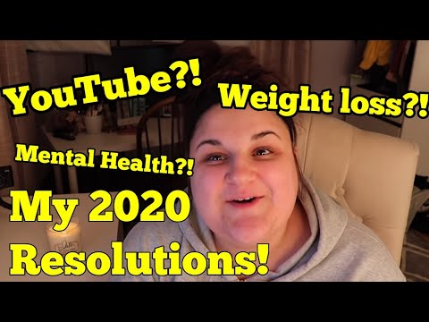 My 2020 Resolutions! Youtube, Weight loss and More....