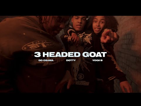 DD Osama X HoodStarDotty X Yogii B - 3 Headed Goat (Official Video)