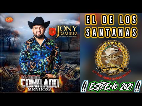 El De Los Santanas / Jony Ramírez Y La Simpatía De Tierra Caliente / ¡¡¡Estreno 2021!!!