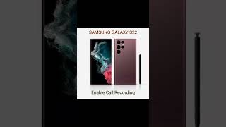 How to Record Calls on SAMSUNG GALAXY S22