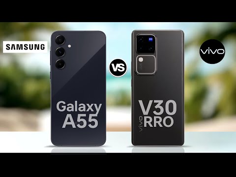 Samsung galaxy A55 VS Vivo v30 pro