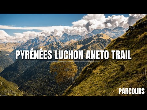 Pyrénées luchon aneto trail - Le parcours