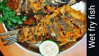 how to cook wet fry fish // how to cook fish // fish recipe