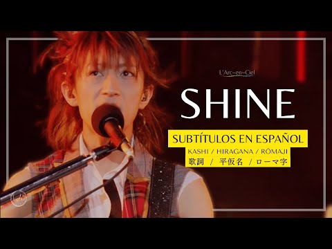 「SHINE」 L’Arc〜en〜Ciel [L’7 ~Trans ASIA via PARIS~ Live] + Sub. Español [CC]