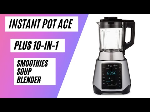 Instant Pot Ace Plus 10-in-1 Smoothie and Soup Blender