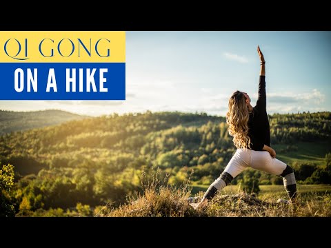 Qi Gong on a Hike