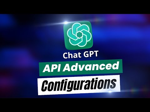 ChatGPT API Advanced Configuration | GPT-4 API Pricing