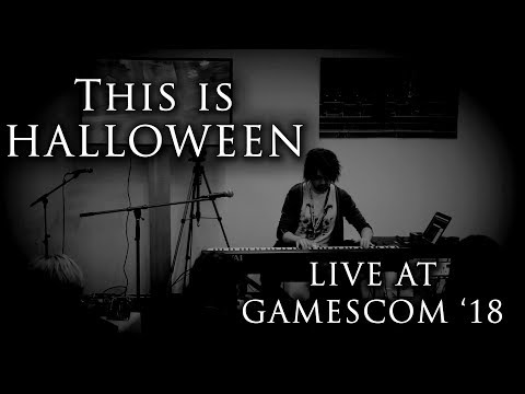 THIS IS HALLOWEEN (Live at gamescom 2018)