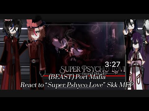 BEAST PM React to “Super Psycho Love” Soukoku MEP || OG? || -Credits in description-