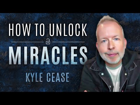 How To Unlock Miracles - Kyle Cease