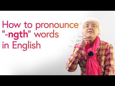 Basic English: How to pronounce -NGTH words