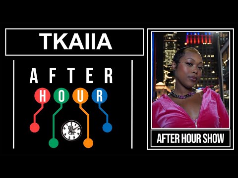 Tkaiia - After hour show performance