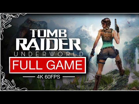 Tomb Raider: Underworld FULL Game Walkthrough - No Commentary (4K 60FPS)