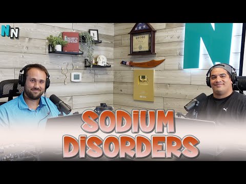 Sodium Disorders | Podcast