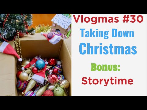 Vlogmas #30: Taking Christmas Down 🎄😞☃️