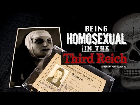 Being Homosexual in the Third Reich | American Artifact Episode 131