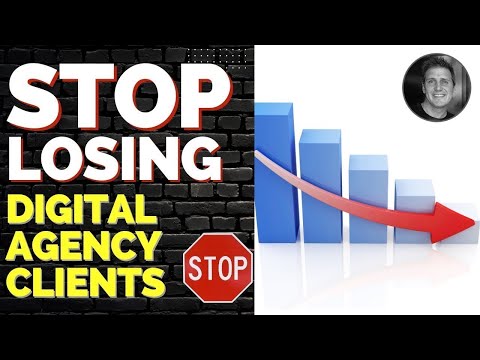 Don't Lose Another Client: Mastering Digital Marketing Strategies for Agencies