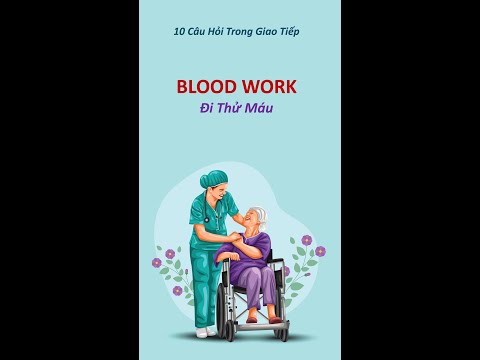 NHỮNG CÂU HỎI HAY - BLOOD WORK