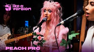 Peach PRC - 'Loved You Before' (live for Like A Version)