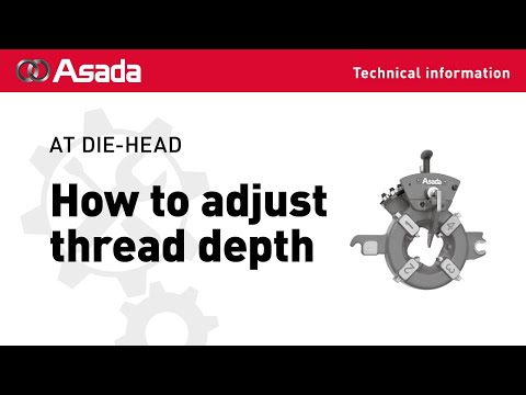 AT DIE HEAD How to adjust thread depth