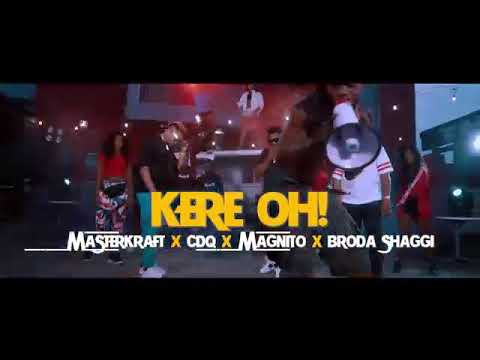 Masterkraft – Kere Oh! ft CDQ, Magnito & Broda Shaggi

(Official Video)