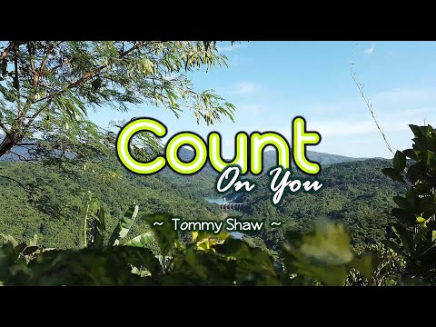 COUNT ON YOU - (4k Karaoke Version) - in the style of Tommy Shaw