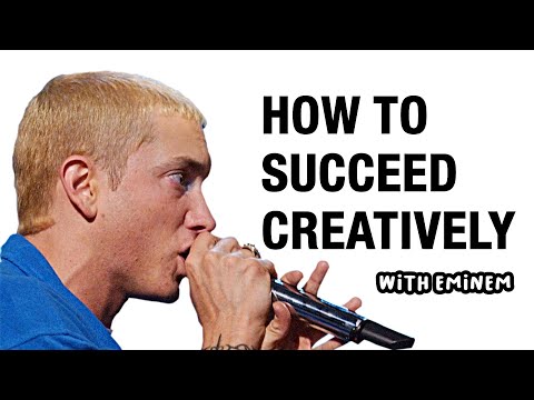 EMINEM - HOW TO SUCCEED CREATIVELY