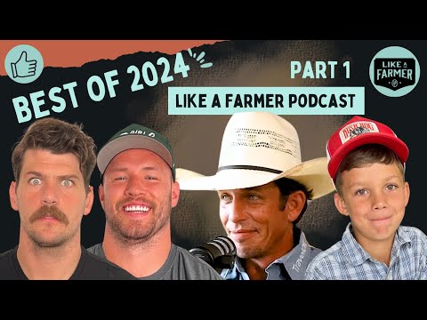 Like a Farmer's Best of 2024: PART 1 (J.B. Mauney, Bussin with the Boys, Riley Green, and MORE)