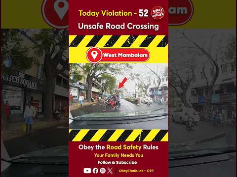 TODAY VIOLATION - 52 Unsafe Road Crossing #obeytherules #otr #chennaitrafficpolice