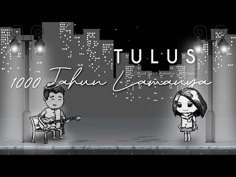 TULUS - 1000 Tahun Lamanya - Official Sketch Animation Lyric Video