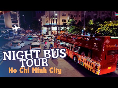 Ho Chi Minh City Like You’ve Never Seen: A Magical Nighttime Bus Ride. #VietnamTravel #nighttour