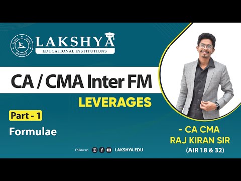 LEVERAGES  PART 1-FORMUALE || CA/CMA INTER FM || BY CA CMA RAJ KIRAN SIR (AIR 18 & 32 )