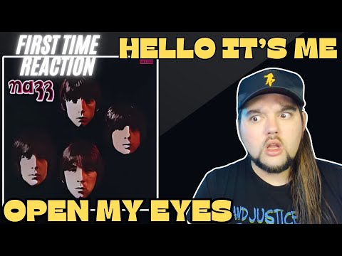 Nazz "Open My Eyes" & "Hello It's Me" FIRST TIME REACTION