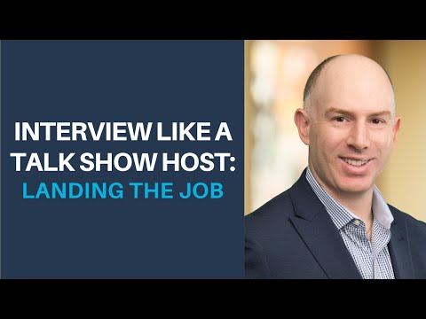 Interview Like a Talk Show Host: Landing the Job