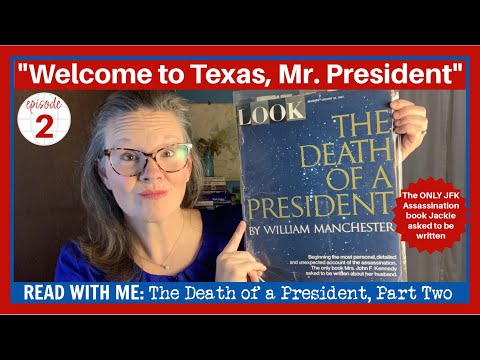 JFK in Texas; Lee Oswald Gets the Gun - William Manchester’s The Death of a President, Part 2