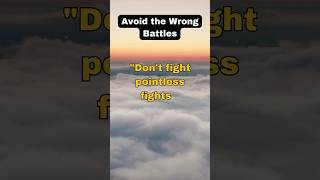 Win by Avoiding Useless Battles #PickYourBattles #StayFocused #SmartMoves