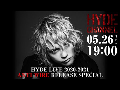 HYDE LIVE 2020-2021 ANTI WIRE RELEASE SPECIAL