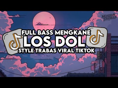 Dj Los Dol Remix - Denny Caknan Full Bass Santuy Style Trabas Viral TikTok 2024