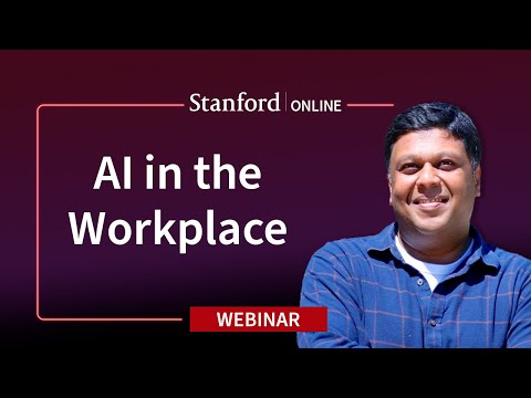 Stanford Webinar - AI in the Workplace: Rethinking Skill Development