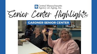 Senior Center Highlights: Gardner, Massachusetts