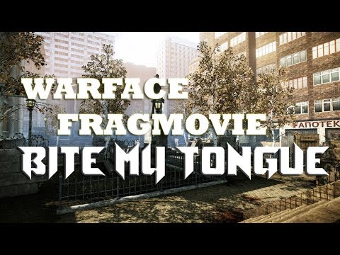 Warface Fragmovie | Bite My Tongue