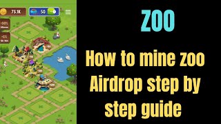 Start Mining Zoo Airdrop back by XEmpire|How to play Zoo Airdrop step by step guide