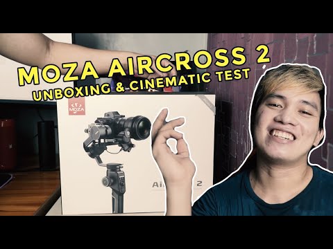 Quick Unboxing & Cinematic Test l Moza AirCross 2 l Tagalog