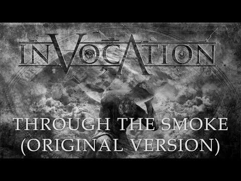 Invocation - Through The Smoke (Original Version)